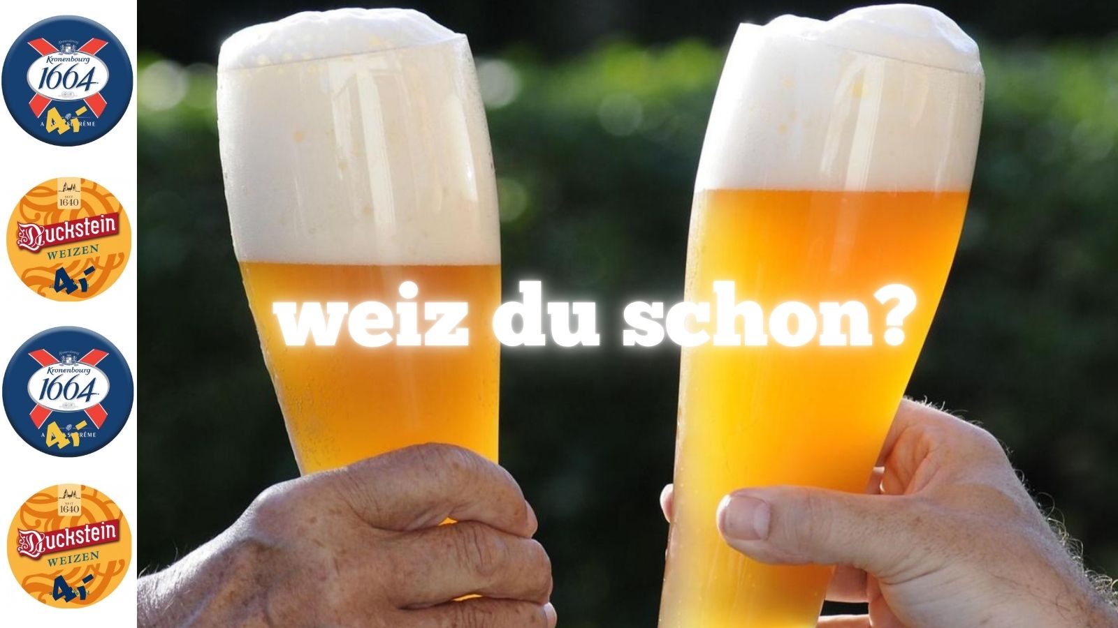 Weiz Du schon?